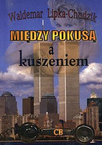 Między pokusą a kuszeniem (Lipka-Chudzik Waldemar)